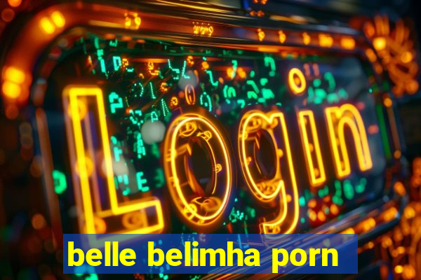 belle belimha porn